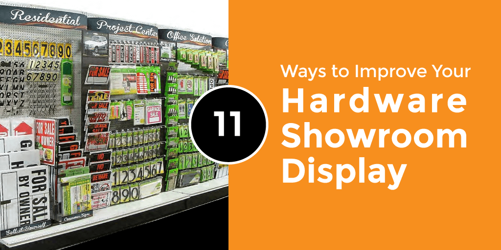 Top 11 Ways to Improve Your Hardware Showroom Display